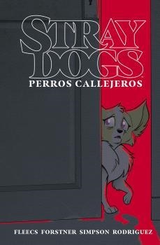 STRAY DOGS PERROS CALLEJEROS | 9788467955279 | FLEECS, TONY / FORSTNER, TRISH | Galatea Llibres | Librería online de Reus, Tarragona | Comprar libros en catalán y castellano online