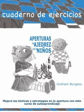 APERTURAS DE AJEDREZ PARA NIÑOS | 9788412510041 | BURGUESS, GRAHAM | Galatea Llibres | Llibreria online de Reus, Tarragona | Comprar llibres en català i castellà online