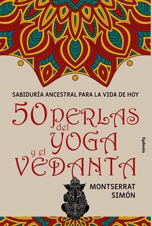 50 PERLAS DEL YOGA Y EL VEDANTA | 9788412463064 | SIMÓN, MONTSERRAT | Galatea Llibres | Llibreria online de Reus, Tarragona | Comprar llibres en català i castellà online
