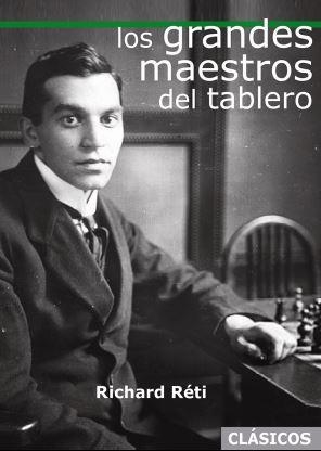 LOS GRANDES MAESTROS DEL TABLERO | 9788412362671 | RÉTI, RICHARD | Galatea Llibres | Llibreria online de Reus, Tarragona | Comprar llibres en català i castellà online