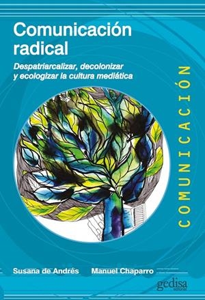 COMUNICACIÓN RADICAL | 9788416919406 | DE ANDRÉS DEL CAMPO, SUSANA/CHAPARRO ESCUDERO, MANUEL | Galatea Llibres | Llibreria online de Reus, Tarragona | Comprar llibres en català i castellà online