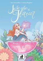 JUSTO ANTES DE FLORECER | 9788893365369 | ANTONELLINI, SARA/BRAGHIERI, CORINA | Galatea Llibres | Llibreria online de Reus, Tarragona | Comprar llibres en català i castellà online