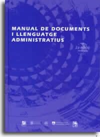 MANUAL DE DOCUMENTS I LLENGUATGE ADMINISTRATIU | 9788480214742 | ANDREU BELLÉS, JOAN | Galatea Llibres | Librería online de Reus, Tarragona | Comprar libros en catalán y castellano online