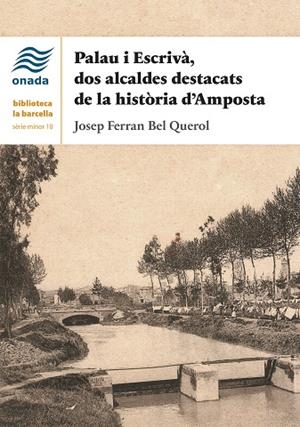 PALAU I ESCRIVA DOS ALCALDES DESTACATS DE LA HISTORIA D'AMPOSTA | 9788418634789 | BEL, FERRAN | Galatea Llibres | Llibreria online de Reus, Tarragona | Comprar llibres en català i castellà online