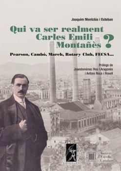 QUI VA SER REALMENT CARLES EMILI MONTAÑÈS? | 9788496786028 | MONTCLÚS I ESTEBAN, JOAQUIM | Galatea Llibres | Llibreria online de Reus, Tarragona | Comprar llibres en català i castellà online