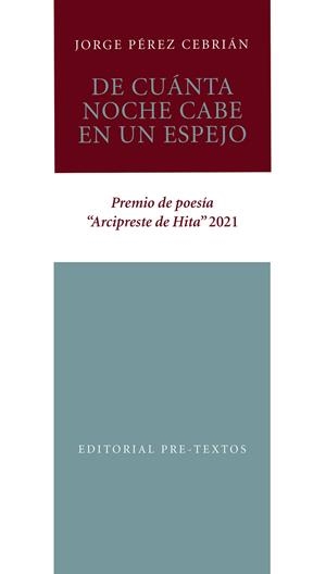 DE CUÁNTA NOCHE CABE EN UN ESPEJO | 9788418935589 | PÉREZ CEBRIÁN, JORGE | Galatea Llibres | Librería online de Reus, Tarragona | Comprar libros en catalán y castellano online