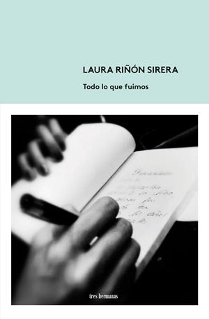 TODO LO QUE FUIMOS | 9788412337891 | RIÑÓN SIRERA, LAURA | Galatea Llibres | Librería online de Reus, Tarragona | Comprar libros en catalán y castellano online