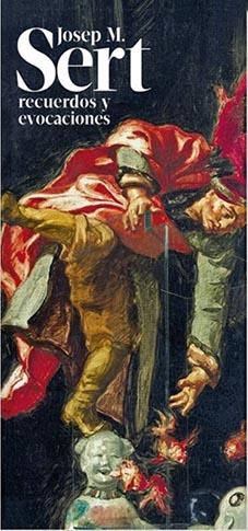 JOSEP M. SERT: RECUERDOS Y EVOCACIONES | 9788470756764 | SERT, JOSEP M. | Galatea Llibres | Llibreria online de Reus, Tarragona | Comprar llibres en català i castellà online
