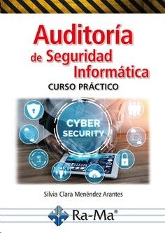 AUDITORÍA DE LA SEGURIDAD INFORMÁTICA | 9788418971938 | MENENDEZ ARANTE, SILVIA CLARA | Galatea Llibres | Librería online de Reus, Tarragona | Comprar libros en catalán y castellano online