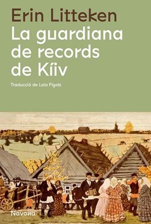 LA GUARDIANA DE RECORDS DE KÍIV | 9788419311085 | LITTEKEN, ERIN | Galatea Llibres | Librería online de Reus, Tarragona | Comprar libros en catalán y castellano online