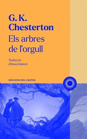 ELS ARBRES DE L'ORGULL | 9788412450316 | CHESTERTON, GILBERT KEITH | Galatea Llibres | Llibreria online de Reus, Tarragona | Comprar llibres en català i castellà online
