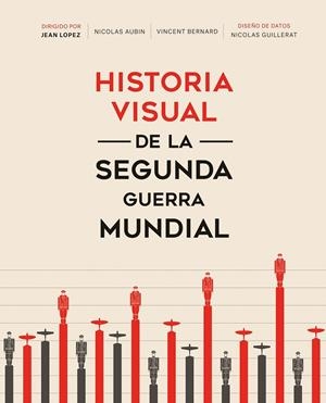 HISTORIA VISUAL DE LA SEGUNDA GUERRA MUNDIAL | 9788491994404 | GUILLERAT, NICOLAS | Galatea Llibres | Librería online de Reus, Tarragona | Comprar libros en catalán y castellano online