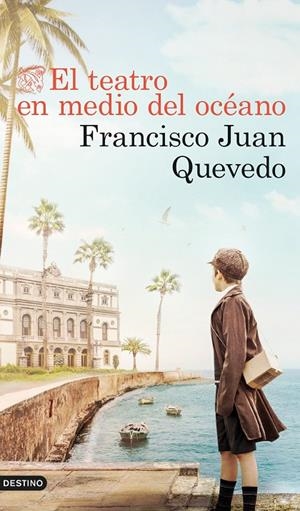 EL TEATRO EN MEDIO DEL OCÉANO | 9788423361847 | QUEVEDO, FRANCISCO JUAN | Galatea Llibres | Llibreria online de Reus, Tarragona | Comprar llibres en català i castellà online