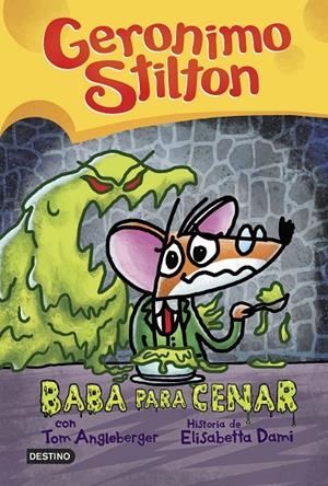 BABA PARA CENAR GERONIMO STILTON | 9788408254010 | Galatea Llibres | Librería online de Reus, Tarragona | Comprar libros en catalán y castellano online