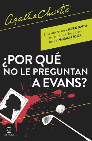 POR QUÉ NO LE PREGUNTAN A EVANS? | 9788467066593 | CHRISTIE, AGATHA | Galatea Llibres | Llibreria online de Reus, Tarragona | Comprar llibres en català i castellà online