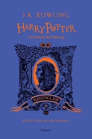 HARRY POTTER I EL MISTERI DEL PRINCEP (RAVENCLAW) | 9788418833489 | ROWLING, J.K. | Galatea Llibres | Librería online de Reus, Tarragona | Comprar libros en catalán y castellano online