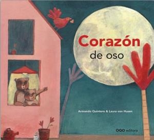 CORAZÓN DE OSO | 9788498716245 | QUINTERO, ARMANDO/ VON HUSEN, LAURA | Galatea Llibres | Librería online de Reus, Tarragona | Comprar libros en catalán y castellano online