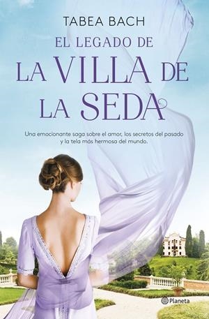 EL LEGADO DE LA VILLA DE LA SEDA (SERIE LA VILLA DE LA SEDA 3) | 9788408261599 | BACH, TABEA | Galatea Llibres | Librería online de Reus, Tarragona | Comprar libros en catalán y castellano online