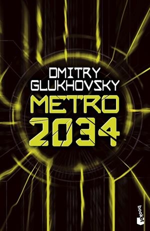 METRO 2034 | 9788445013274 | GLUKHOVSKY, DMITRY | Galatea Llibres | Librería online de Reus, Tarragona | Comprar libros en catalán y castellano online