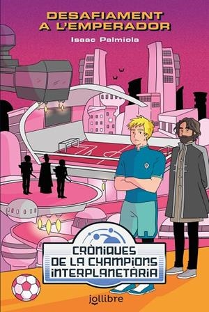DESAFÍAMENT A L'EMPERADOR | 9788418650208 | PALMIOLA CREUS, ISAAC | Galatea Llibres | Llibreria online de Reus, Tarragona | Comprar llibres en català i castellà online