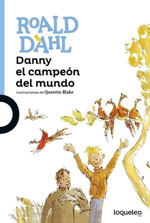 DANNY EL CAMPEÓN DEL MUNDO | 9788491221289 | DAHL, ROALD | Galatea Llibres | Llibreria online de Reus, Tarragona | Comprar llibres en català i castellà online