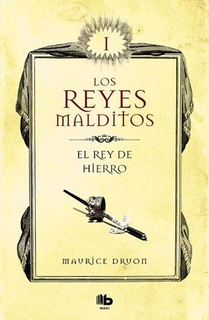 EL REY DE HIERRO (LOS REYES MALDITOS 1)  | 9788413140025 | DRUON, MAURICE | Galatea Llibres | Llibreria online de Reus, Tarragona | Comprar llibres en català i castellà online