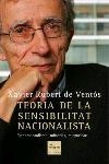 TEORIA DE LA SENSIBILITAT NACIONALISTA | 9788466406857 | RUBERT DE VENTOS, XAVIER | Galatea Llibres | Llibreria online de Reus, Tarragona | Comprar llibres en català i castellà online
