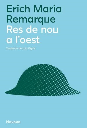RES DE NOU A L'OEST | 9788419179951 | REMARQUE, ERICH MARIA | Galatea Llibres | Librería online de Reus, Tarragona | Comprar libros en catalán y castellano online