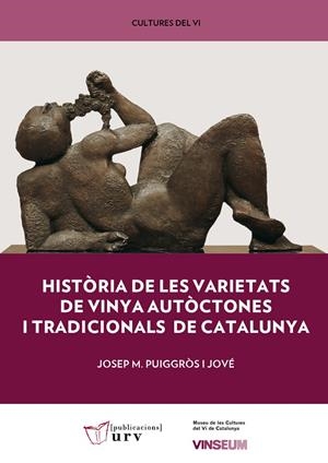 HISTÒRIA DE LES VARIETATS DE VINYA AUTÒCTONES I TRADICIONALS DE CATALUNYA | 9788413650029 | PUIGGRÒS I JOVÉ, JOSEP M. | Galatea Llibres | Librería online de Reus, Tarragona | Comprar libros en catalán y castellano online