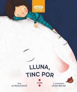 LLUNA, TINC POR | 9788466150927 | ESTIVILL, NÚRIA | Galatea Llibres | Llibreria online de Reus, Tarragona | Comprar llibres en català i castellà online