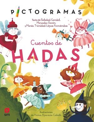 CUENTOS DE HADAS. PICTOGRAMAS | 9788413927480 | GARÍN MUÑOZ, MERCEDES/CANDEL GUILLÉN, SOLEDAD/LÓPEZ, MARÍA TRINIDAD | Galatea Llibres | Llibreria online de Reus, Tarragona | Comprar llibres en català i castellà online