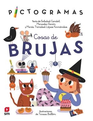 COSAS DE BRUJAS. PICOTGRAMAS | 9788413927497 | CANDEL GUILLÉN, SOLEDAD/GARÍN MUÑOZ, MERCEDES/LÓPEZ, MARÍA TRINIDAD | Galatea Llibres | Llibreria online de Reus, Tarragona | Comprar llibres en català i castellà online