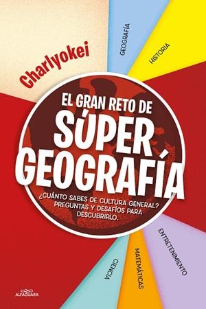 EL GRAN RETO DE SUPER GEOGRAFÍA | 9788418915536 | CHARLYOKEI | Galatea Llibres | Librería online de Reus, Tarragona | Comprar libros en catalán y castellano online