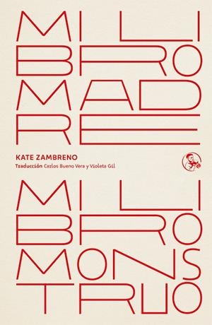 MI LIBRO MADRE, MI LIBRO MONSTRUO | 9788418782114 | ZAMBRENO, KATE | Galatea Llibres | Llibreria online de Reus, Tarragona | Comprar llibres en català i castellà online