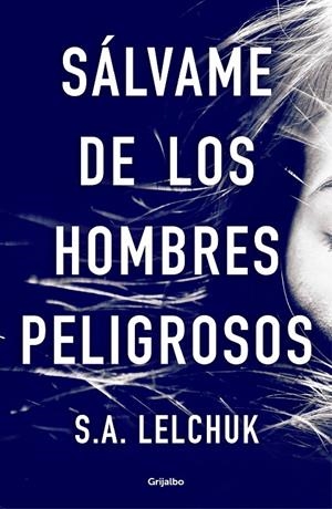 SÁLVAME DE LOS HOMBRES PELIGROSOS | 9788425358111 | LELCHUK, S.A. | Galatea Llibres | Llibreria online de Reus, Tarragona | Comprar llibres en català i castellà online