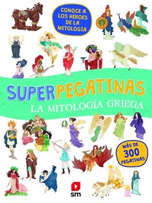 SUPERPEGATINAS LA MITOLOGÍA GRIEGA | 9788413184708 | VARIOS AUTORES | Galatea Llibres | Llibreria online de Reus, Tarragona | Comprar llibres en català i castellà online