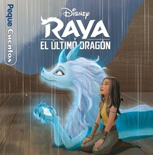 RAYA Y EL ÚLTIMO DRAGÓN. PEQUECUENTOS | 9788418939136 | DISNEY | Galatea Llibres | Librería online de Reus, Tarragona | Comprar libros en catalán y castellano online