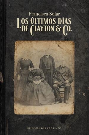LOS ÚLTIMOS DÍAS DE CLAYTON & CO. | 9788445012314 | SOLAR, FRANCISCA | Galatea Llibres | Librería online de Reus, Tarragona | Comprar libros en catalán y castellano online