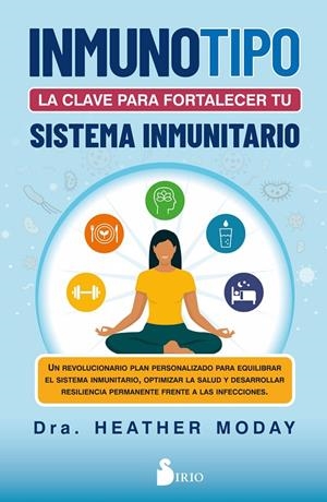 INMUNOTIPO: LA CLAVE PARA FORTALECER TU SISTEMA INMUNITARIO. | 9788419105189 | MODAY, HEATHER | Galatea Llibres | Librería online de Reus, Tarragona | Comprar libros en catalán y castellano online