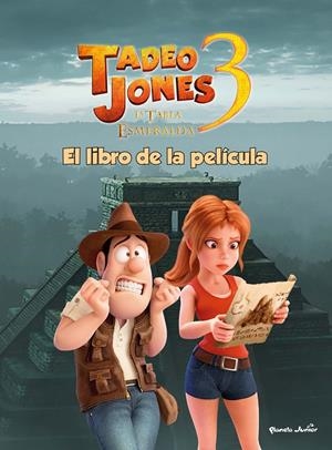TADEO JONES 3. EL LIBRO DE LA PELÍCULA | 9788408253563 | MEDIASET ESPAÑA COMUNICACIÓN | Galatea Llibres | Llibreria online de Reus, Tarragona | Comprar llibres en català i castellà online