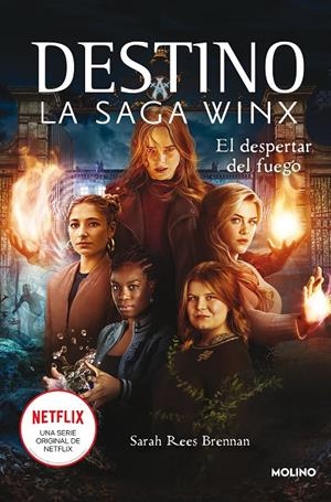 DESTINO: LA SAGA WINX 2 - EL DESPERTAR DEL FUEGO | 9788427277977 | BRENNAN, SARAH REES | Galatea Llibres | Librería online de Reus, Tarragona | Comprar libros en catalán y castellano online