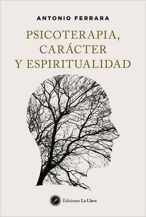 PSICOTERAPIA, CARACTER Y  ESPIRITUALIDAD | 9788419350015 | FERRARA, ANTONIO | Galatea Llibres | Llibreria online de Reus, Tarragona | Comprar llibres en català i castellà online