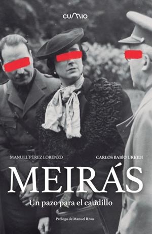 MEIRÁS. UN PAZO PARA EL CAUDILLO | 9788482895703 | PÉREZ, MANUEL/ BABÍO, CARLOS | Galatea Llibres | Librería online de Reus, Tarragona | Comprar libros en catalán y castellano online