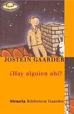 HAY ALGUIEN AHI? | 9788478449620 | GAARDER, JOSTEIN | Galatea Llibres | Llibreria online de Reus, Tarragona | Comprar llibres en català i castellà online