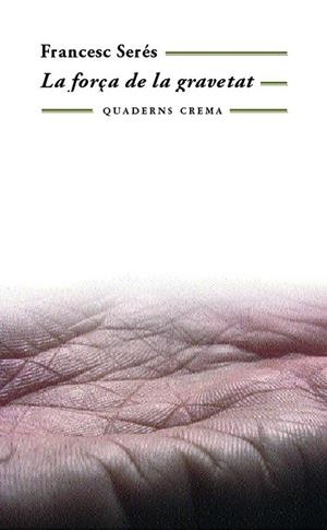 FORÇA DE LA GRAVETAT, LA | 9788477274421 | SERES, FRANCESC | Galatea Llibres | Llibreria online de Reus, Tarragona | Comprar llibres en català i castellà online