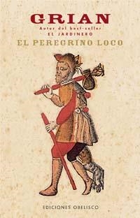 PEREGRINO LOCO, EL | 9788497772518 | GRIAN | Galatea Llibres | Librería online de Reus, Tarragona | Comprar libros en catalán y castellano online