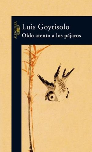 OIDO ATENTO A LOS PAJAROS | 9788420469652 | GOYTISOLO, LUIS | Galatea Llibres | Llibreria online de Reus, Tarragona | Comprar llibres en català i castellà online