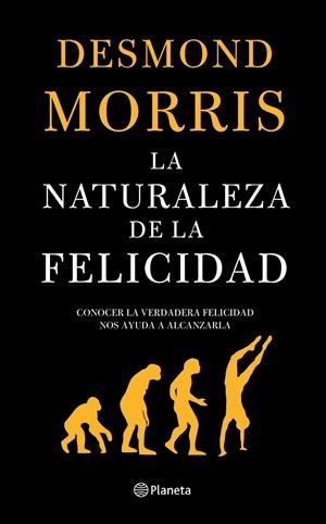 NATURALEZA DE LA FELICIDAD, LA | 9788408060529 | MORRIS, DESMOND | Galatea Llibres | Llibreria online de Reus, Tarragona | Comprar llibres en català i castellà online