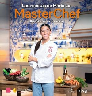 LAS RECETAS DE MARÍA LO. MASTERCHEF 10 | 9788467065473 | MASTERCHEF | Galatea Llibres | Llibreria online de Reus, Tarragona | Comprar llibres en català i castellà online
