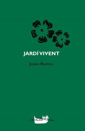 JARDÍ VIVENT | 9788492745296 | RASPALL, JOANA | Galatea Llibres | Librería online de Reus, Tarragona | Comprar libros en catalán y castellano online